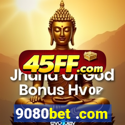 9080bet .com